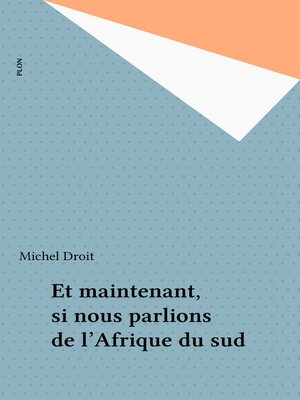 cover image of Et maintenant, si nous parlions de l'Afrique du sud